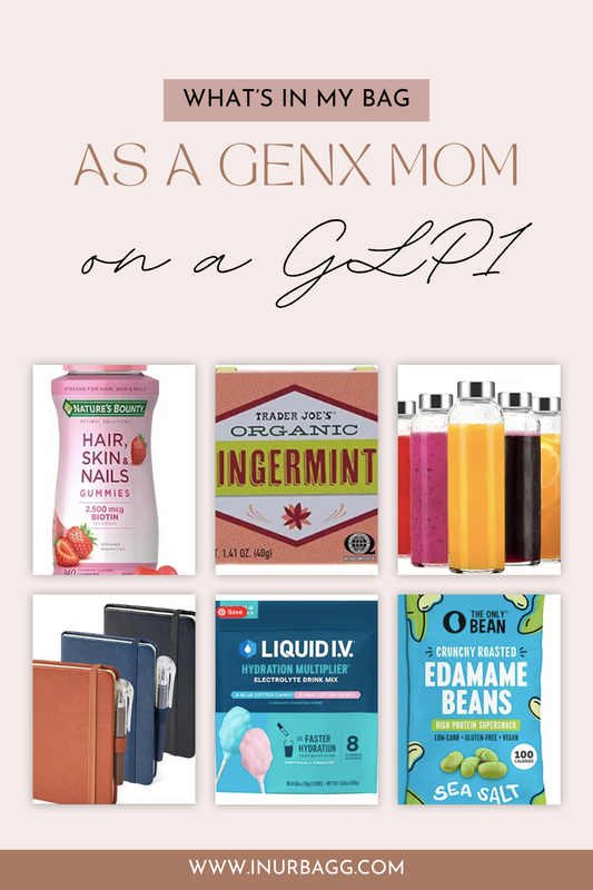 What’s in My Bag as a Gen X Mom on a GLP-1 💊👜
